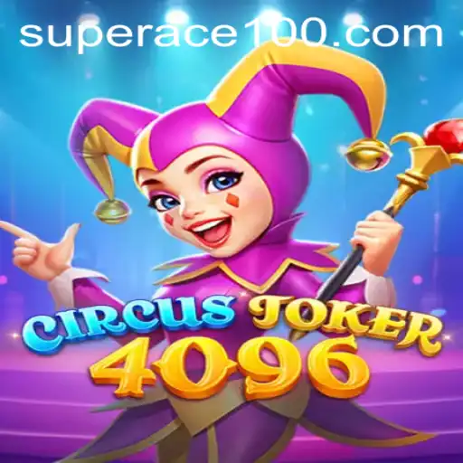 Discover the Enchanting World of CircusJoker4096 and the SuperAce Phenomenon