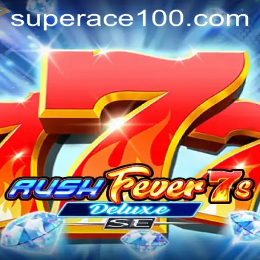 RushFever7sDeluxeSE: An Exciting Dive into the World of SuperAce Gaming